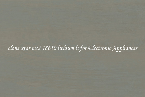 clone xtar mc2 18650 lithium li for Electronic Appliances