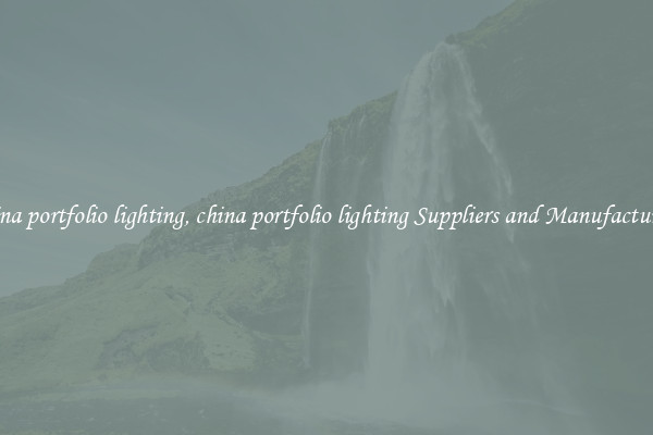 china portfolio lighting, china portfolio lighting Suppliers and Manufacturers