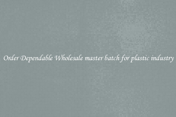 Order Dependable Wholesale master batch for plastic industry