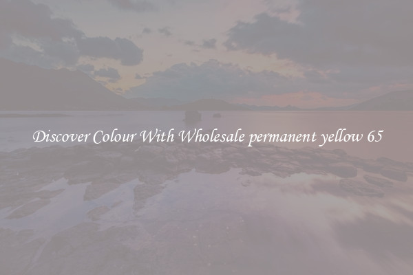 Discover Colour With Wholesale permanent yellow 65