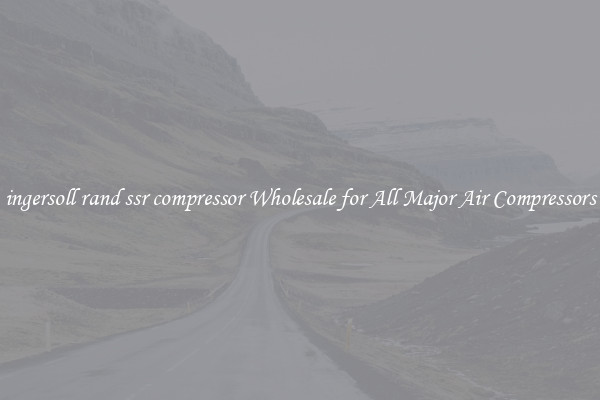 ingersoll rand ssr compressor Wholesale for All Major Air Compressors