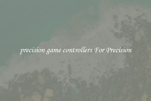 precision game controllers For Precision