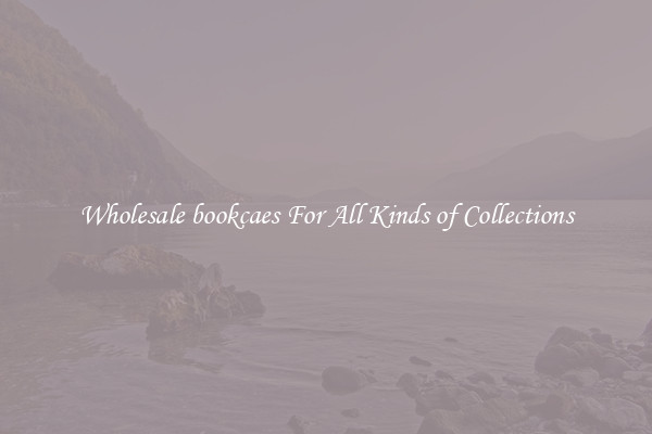 Wholesale bookcaes For All Kinds of Collections