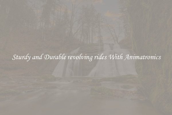 Sturdy and Durable revolving rides With Animatronics