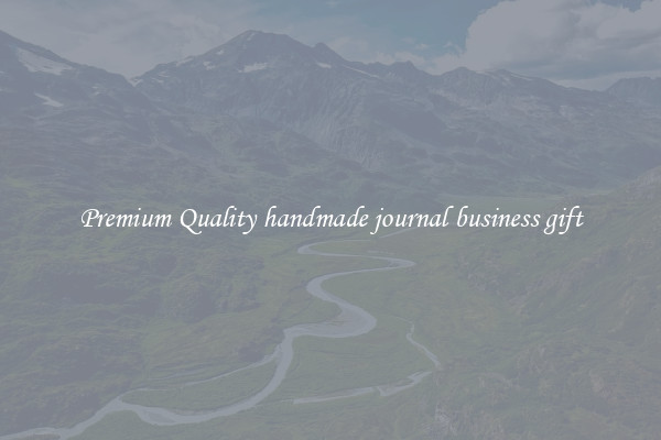 Premium Quality handmade journal business gift
