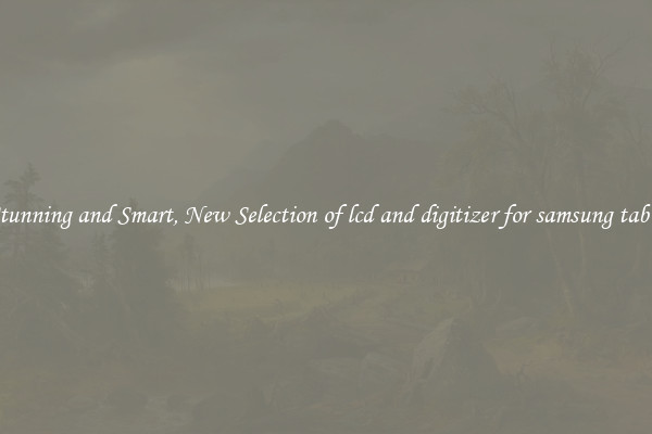 Stunning and Smart, New Selection of lcd and digitizer for samsung tab 2